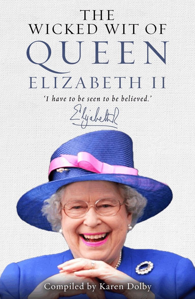 Karen Dolby - Wicked Wit of Queen Elizabeth II, E-bok