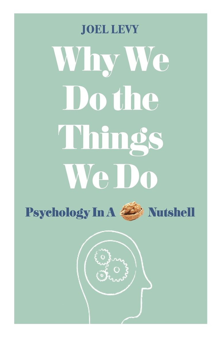 Joel Levy - Why We Do the Things We Do, E-bok