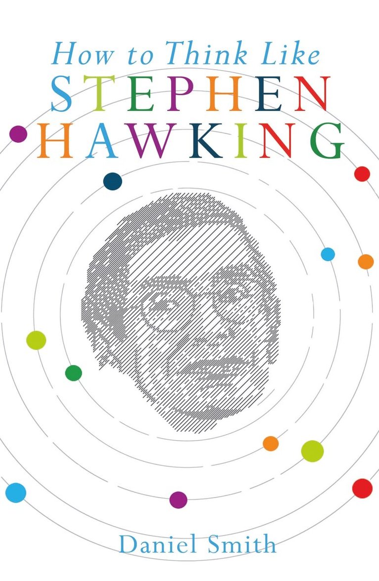 Daniel Smith - How to Think Like Stephen Hawking, E-bok