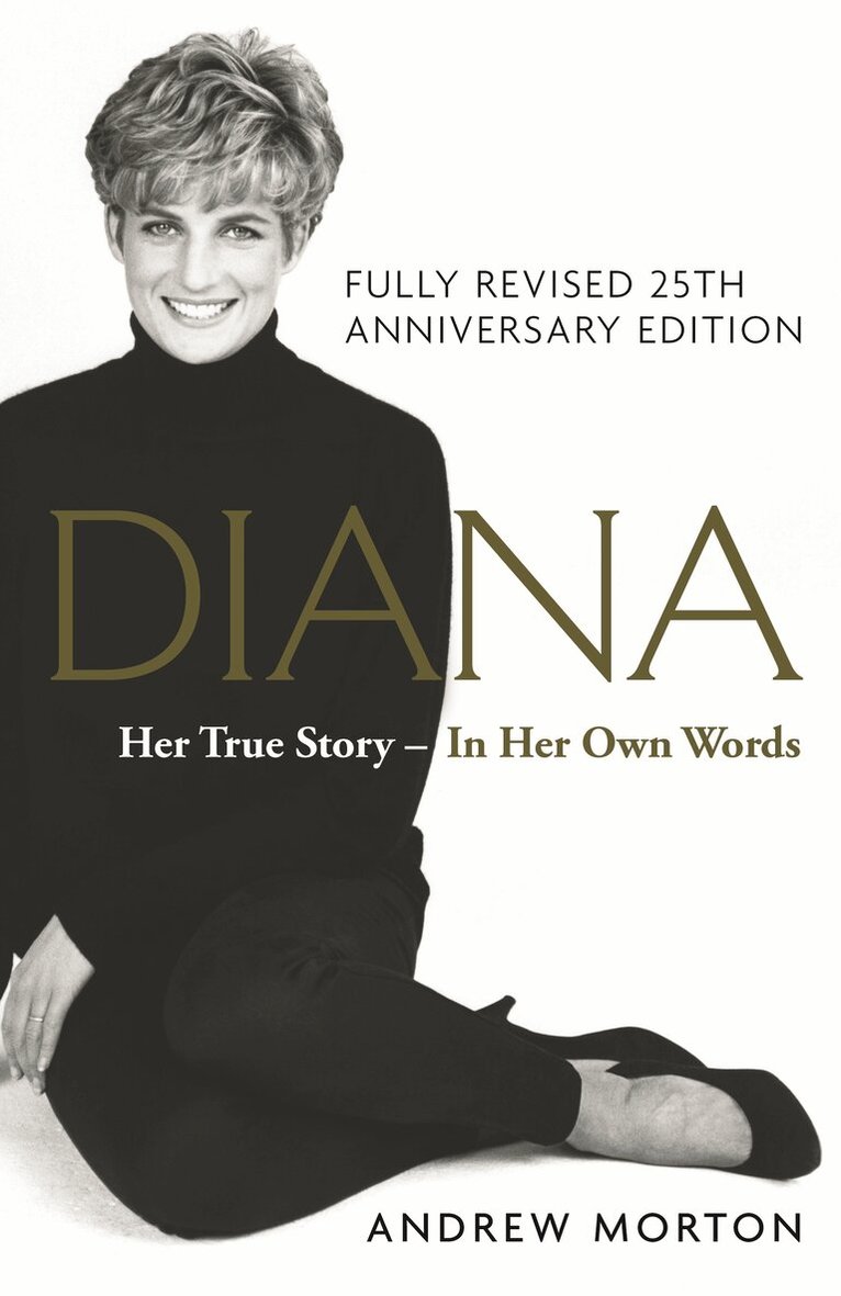 Andrew Morton - Diana: Her True Story - In Her Own Words, E-bok
