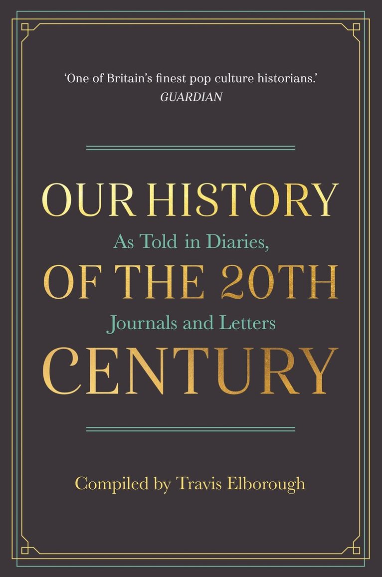 Travis Elborough - Our History of the 20th Century, E-bok
