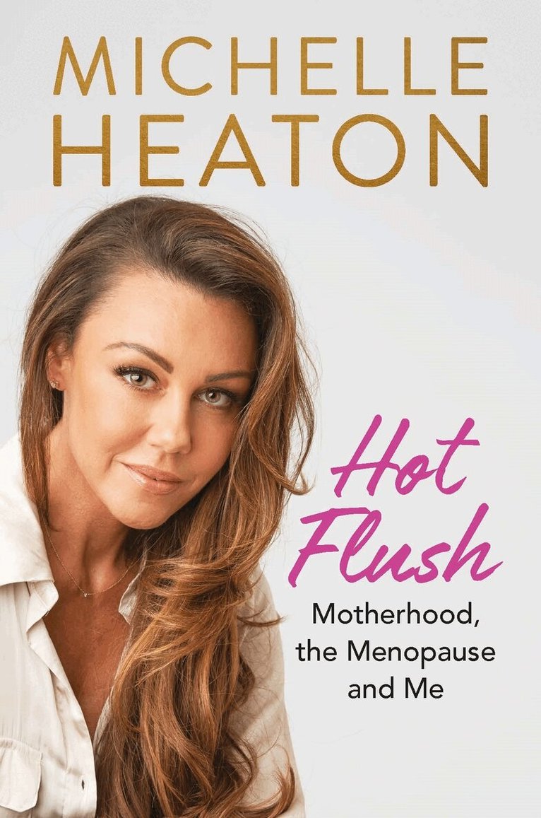 Michelle Heaton - Hot Flush, E-bok