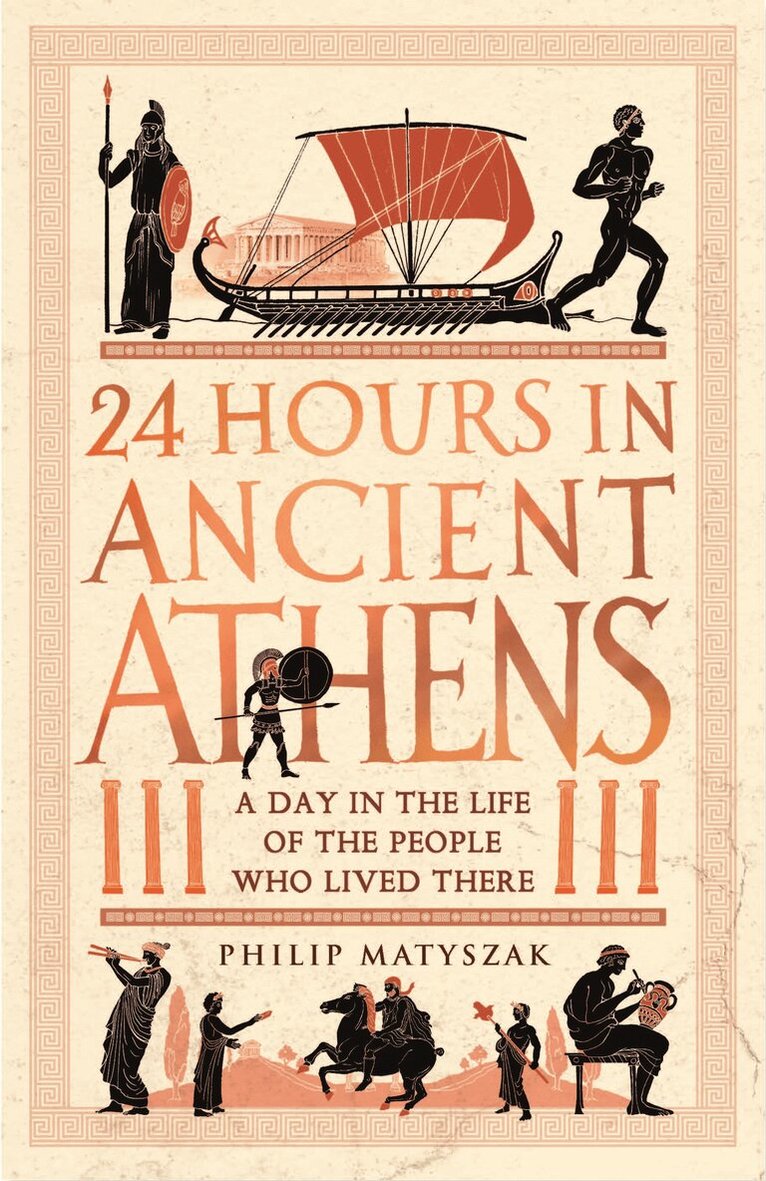 Philip Matyszak - 24 Hours in Ancient Athens, E-bok