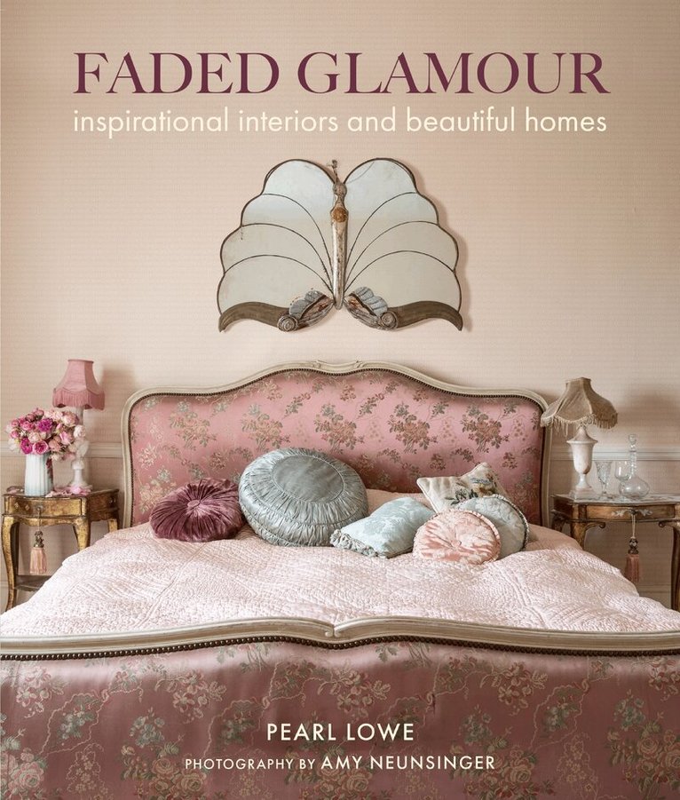 Pearl Lowe - Faded Glamour, Inbunden