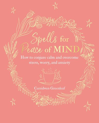 Spells for Peace of Mind av Cerridwen Greenleaf