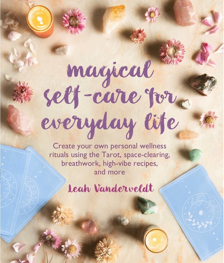 Leah Vanderveldt - Magical Self-Care for Everyday Life, Häftad