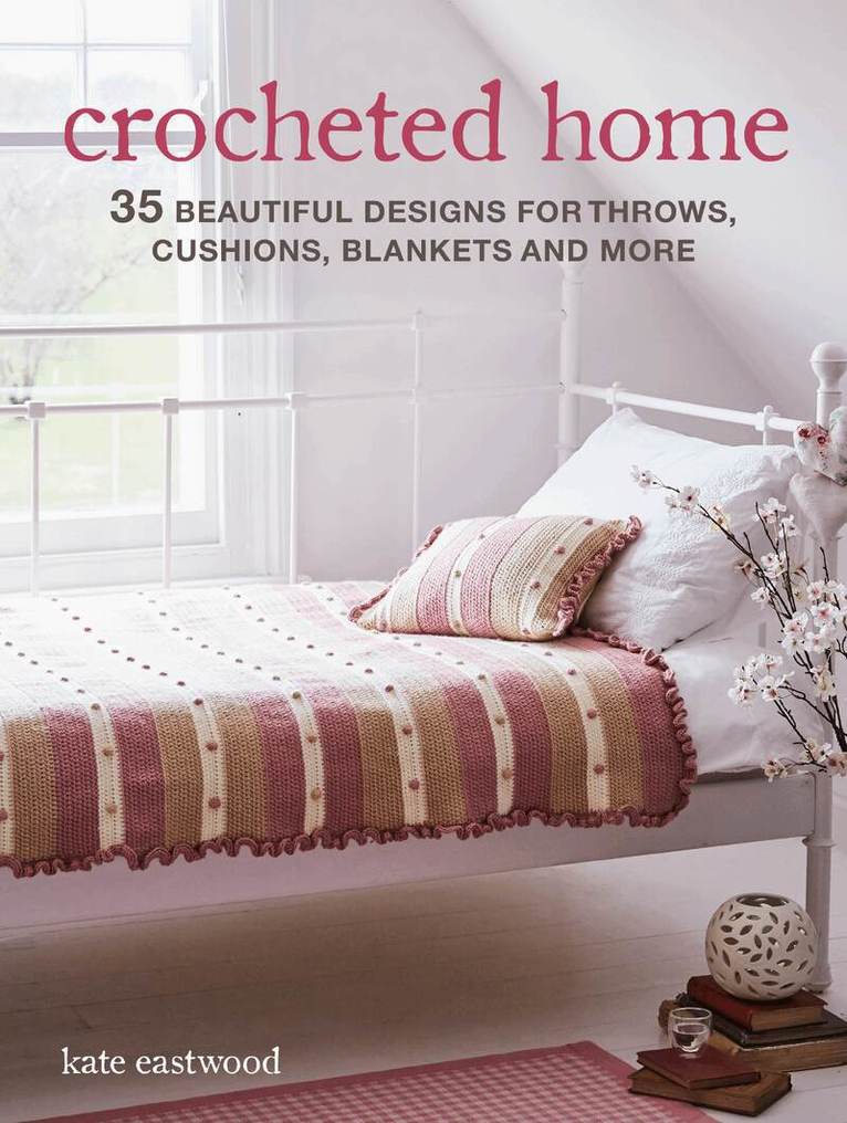 Kate Eastwood - Crocheted Home, Häftad
