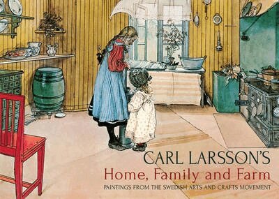 Carl Larsson's Home, Family and Farm, Inbunden