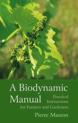 Pierre Masson, Vincent Masson - Biodynamic Manual, Häftad