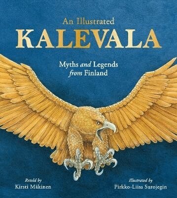 Kirsti Mäkinen - Illustrated Kalevala, Inbunden