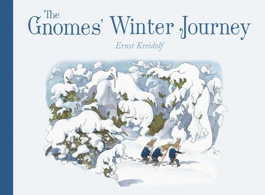 Ernst Kreidolf - Gnomes' Winter Journey, Inbunden