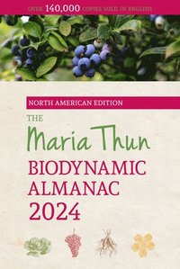 The North American Maria Thun Biodynamic Almanac