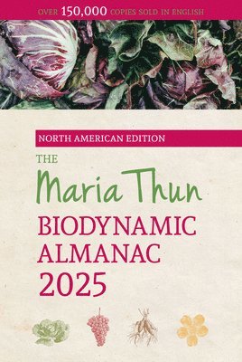 Titia Thun, Friedrich Thun - The North American Maria Thun Biodynamic Almanac, Häftad