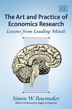 Simon W. Bowmaker - Art and Practice of Economics Research, Häftad