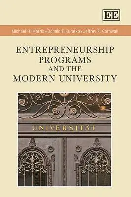 Michael H. Morris, Donald F. Kuratko, Jeffrey R.Cornwall Cornwall - Entrepreneurship Programs and the Modern University, Inbunden. Tillgänglighet: Tillfälligt slut