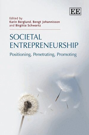 Karin Berglund, Bengt Johannisson, Birgitta Schwartz - Societal Entrepreneurship, Häftad