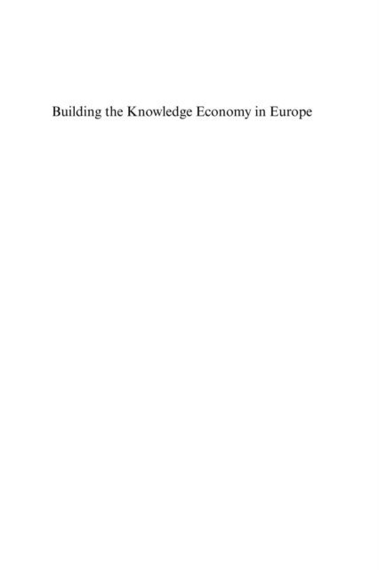 Ase Gornitzka, Meng-Hsuan Chou - Building the Knowledge Economy in Europe, E-bok