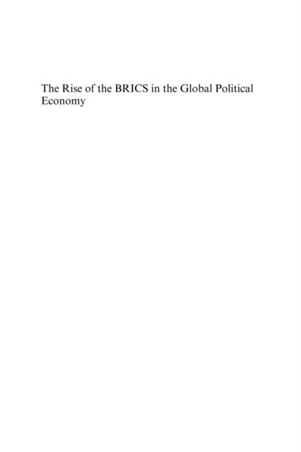 Mary Hiscock, Vai Io Lo - Rise of the BRICS in the Global Political Economy, E-bok