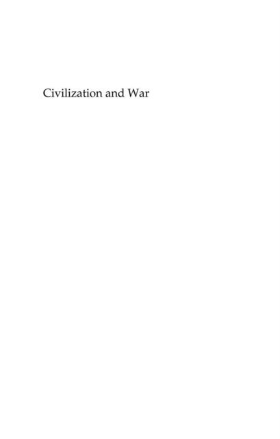 Brett Bowden - Civilization and War, E-bok