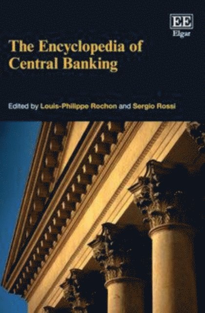 Sergio Rossi, Louis-Philippe Rochon - Encyclopedia of Central Banking, E-bok