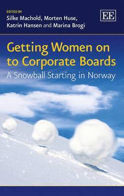 Getting Women on to Corporate Boards av Silke MacHold, Morten Huse, Katrin Hansen, Marina Brogi