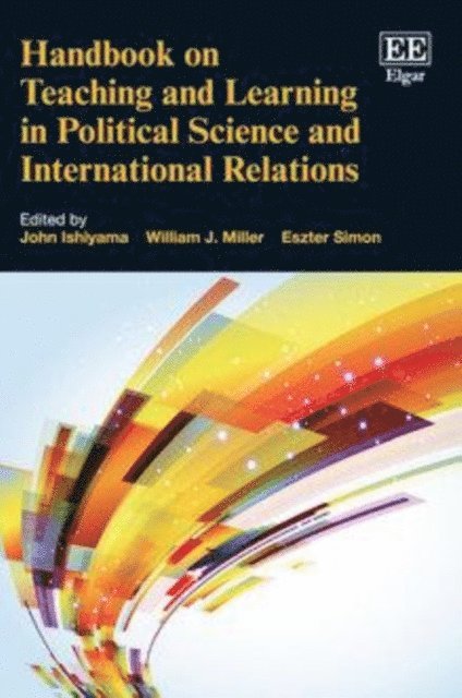Eszter Simon, William J. Miller, John Ishiyama - Handbook on Teaching and Learning in Political Science and International Relations, E-bok