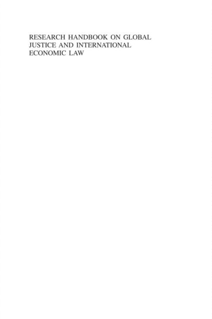John Linarelli - Research Handbook on Global Justice and International Economic Law, E-bok