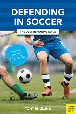 Tony Englund - Defending in Soccer, Häftad