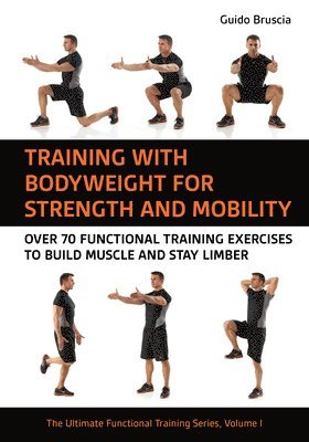 Guido Bruscia - Training With Bodyweight for Strength and Mobility, Häftad