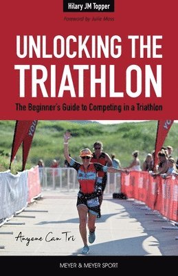 Hilary Topper - Unlocking the Triathlon, Häftad