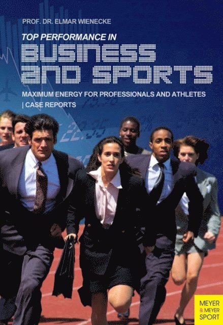 Elmar Wienecke - Top Performance in Business and Sports, E-bok