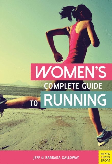 Galloway Jeff, Galloway Barbara - Women's Complete Guide to Running, E-bok. Tillgänglighet: Lägg i varukorg