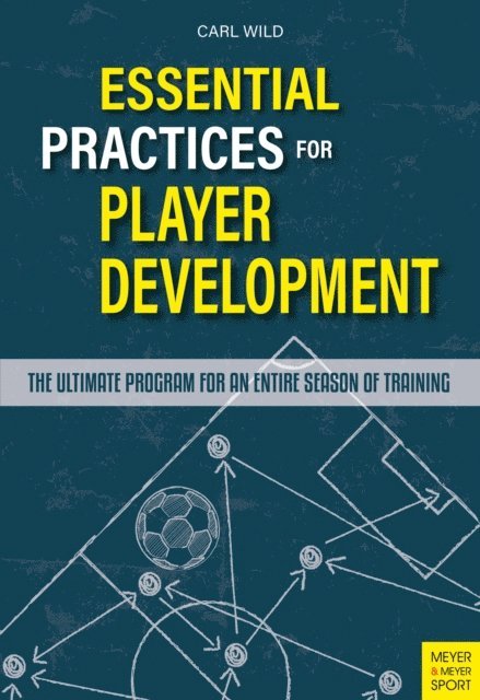 Carl Wild - Essential Practices for Player Development, E-bok