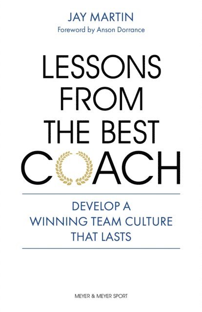 Jay Martin - Lessons from the Best Coach, E-bok