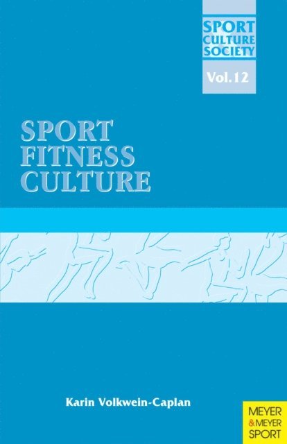 Karin Volkwein-Caplan - Sport Fitness Culture, E-bok