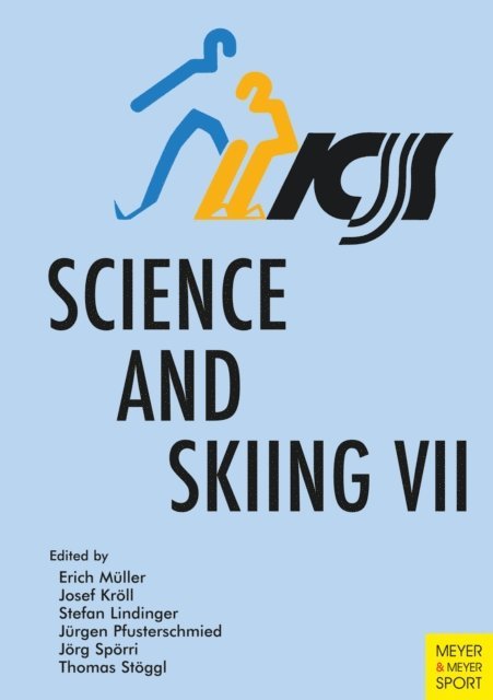 Thomas Stoggl, Jorg Sporri, Jurgen Pfusterschmied, Stefan Lindinger, Josef Kroll, Erich Muller - Science and Skiing VII, E-bok