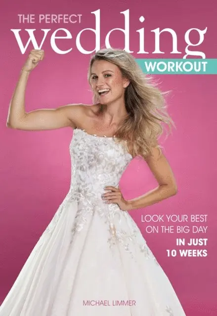 Michael Limmer - Perfect Wedding Workout, E-bok. Tillgänglighet: Lägg i varukorg