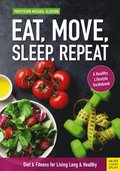 Eat, Move, Sleep, Repeat