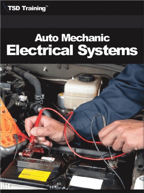 TSD Training - Auto Mechanic - Electrical Systems (Mechanics and Hydraulics), E-bok. Tillgänglighet: Lägg i varukorg
