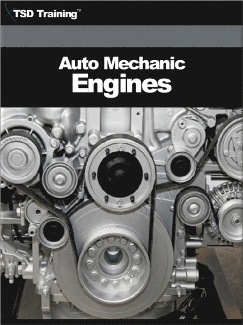 TSD Training - Auto Mechanic - Engines (Mechanics and Hydraulics), E-bok. Tillgänglighet: Lägg i varukorg