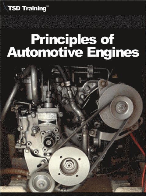 TSD Training - Principles of Automotive Engines (Mechanics and Hydraulics), E-bok. Tillgänglighet: Lägg i varukorg