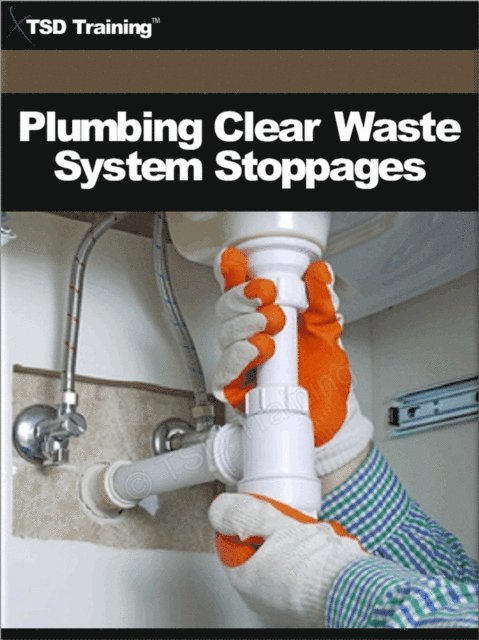 TSD Training - Plumbing Clear Waste System Stoppages, E-bok. Tillgänglighet: Lägg i varukorg