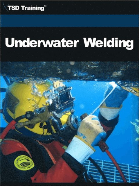 TSD Training - Underwater Welding, E-bok. Tillgänglighet: Lägg i varukorg