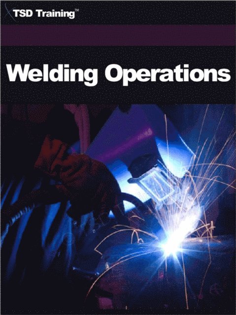 TSD Training - Welding Operations, E-bok. Tillgänglighet: Lägg i varukorg