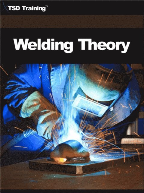 TSD Training - Welding Theory, E-bok. Tillgänglighet: Lägg i varukorg