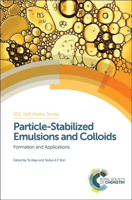 Stefan A F Bon, To Ngai - Particle-Stabilized Emulsions and Colloids, E-bok