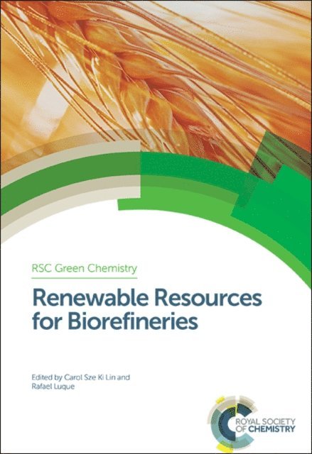 Rafael Luque, Carol Lin - Renewable Resources for Biorefineries, E-bok