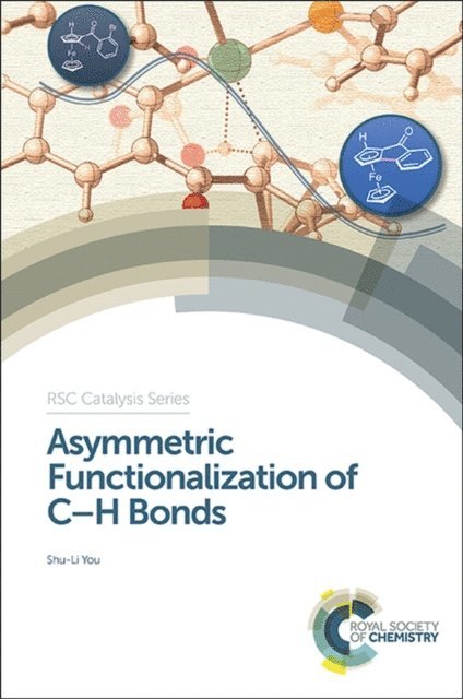 Shu-Li You - Asymmetric Functionalization of C-H Bonds, E-bok