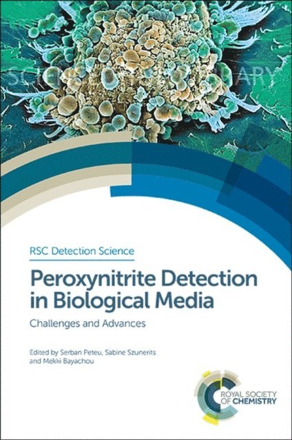 Mekki Bayachou, Sabine Szunerits, Serban Peteu - Peroxynitrite Detection in Biological Media, E-bok