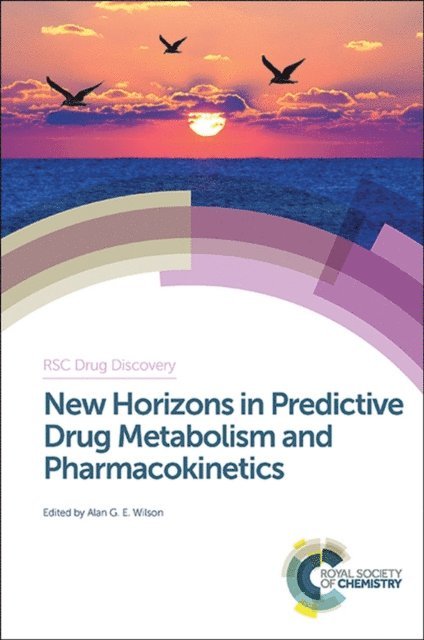 Alan G E Wilson - New Horizons in Predictive Drug Metabolism and Pharmacokinetics, E-bok